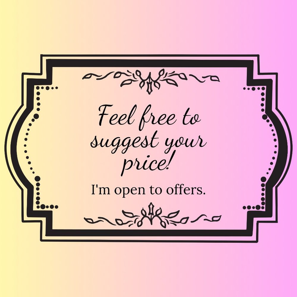 Feel Free to Suggest Your Price!